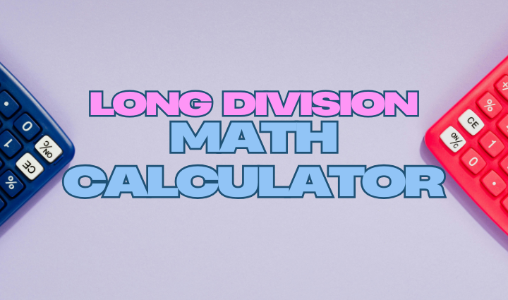 Long Division Math Calculator,